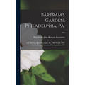 Bartram’s Garden | John Bartram & cAmerica’s Botanical History