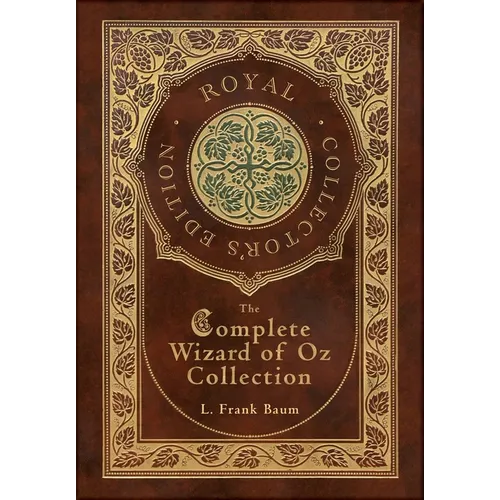 The Complete Wizard of Oz Collection (Royal Collector's Edition)