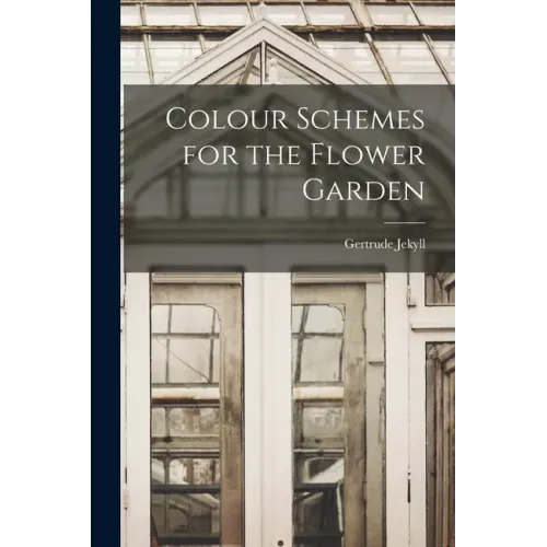 Colour Schemes for the Flower Garden - Paperback